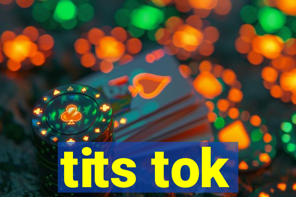 tits tok